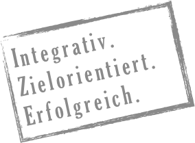 Integrativ. 
Zielorientiert. 
Erfolgreich.